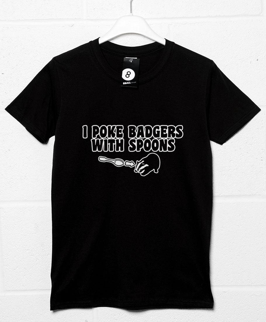 Funny I Poke Badgers With Spoons Unisex T-Shirt 8Ball