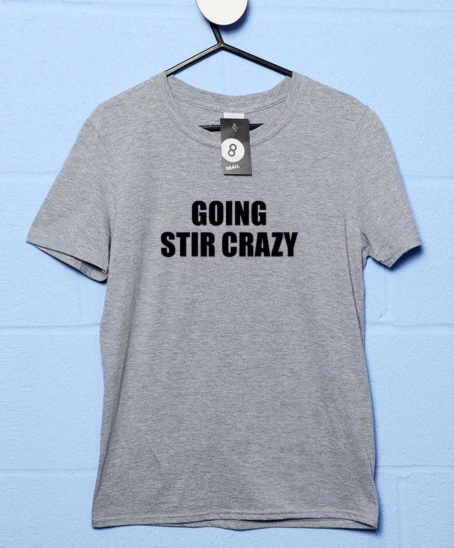 Going Stir Crazy Video Conference T-Shirt For Men 8Ball