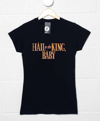Thumbnail for Hail To The King, Baby Fitted Womens T-Shirt 8Ball