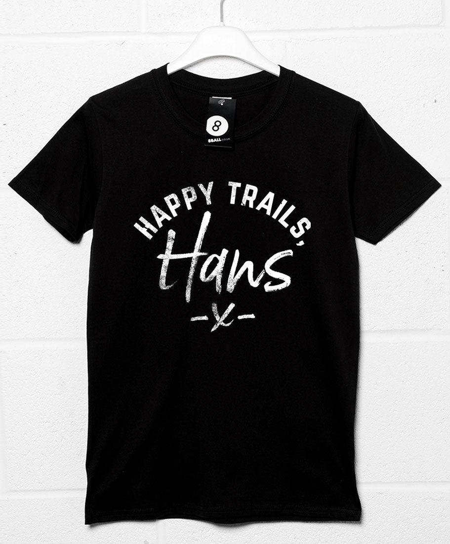 Happy Trails Hans Christmas Slogan Unisex T-Shirt For Men And Women 8Ball