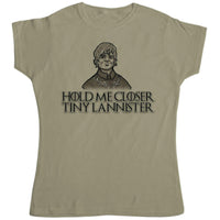 Thumbnail for Hold Me Closer Tiny Lannister Womens Style T-Shirt 8Ball