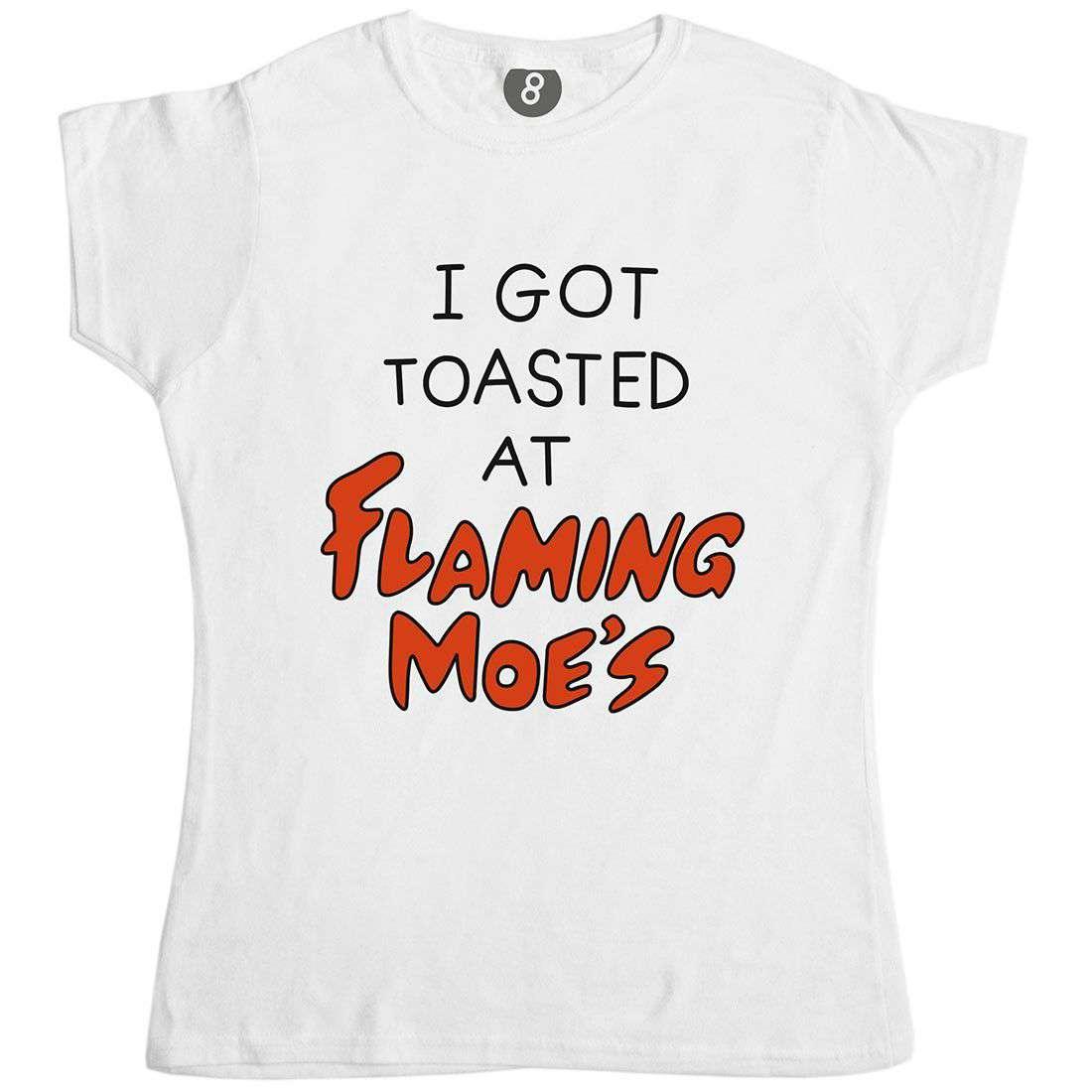 I Got Toasted At Flaming Moes Womens Fitted T-Shirt 8Ball