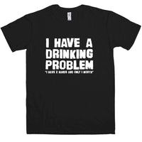 Thumbnail for I Have A Drinking Problem Graphic T-Shirt For Men As Worn By Metallica 8Ball