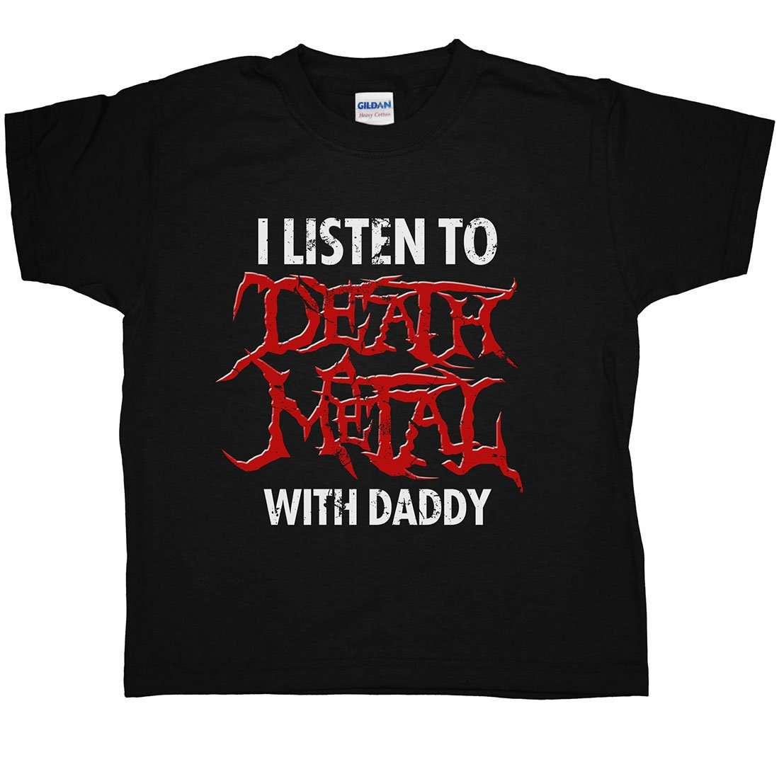 I Listen To Death Metal With Daddy Childrens Graphic T-Shirt 8Ball