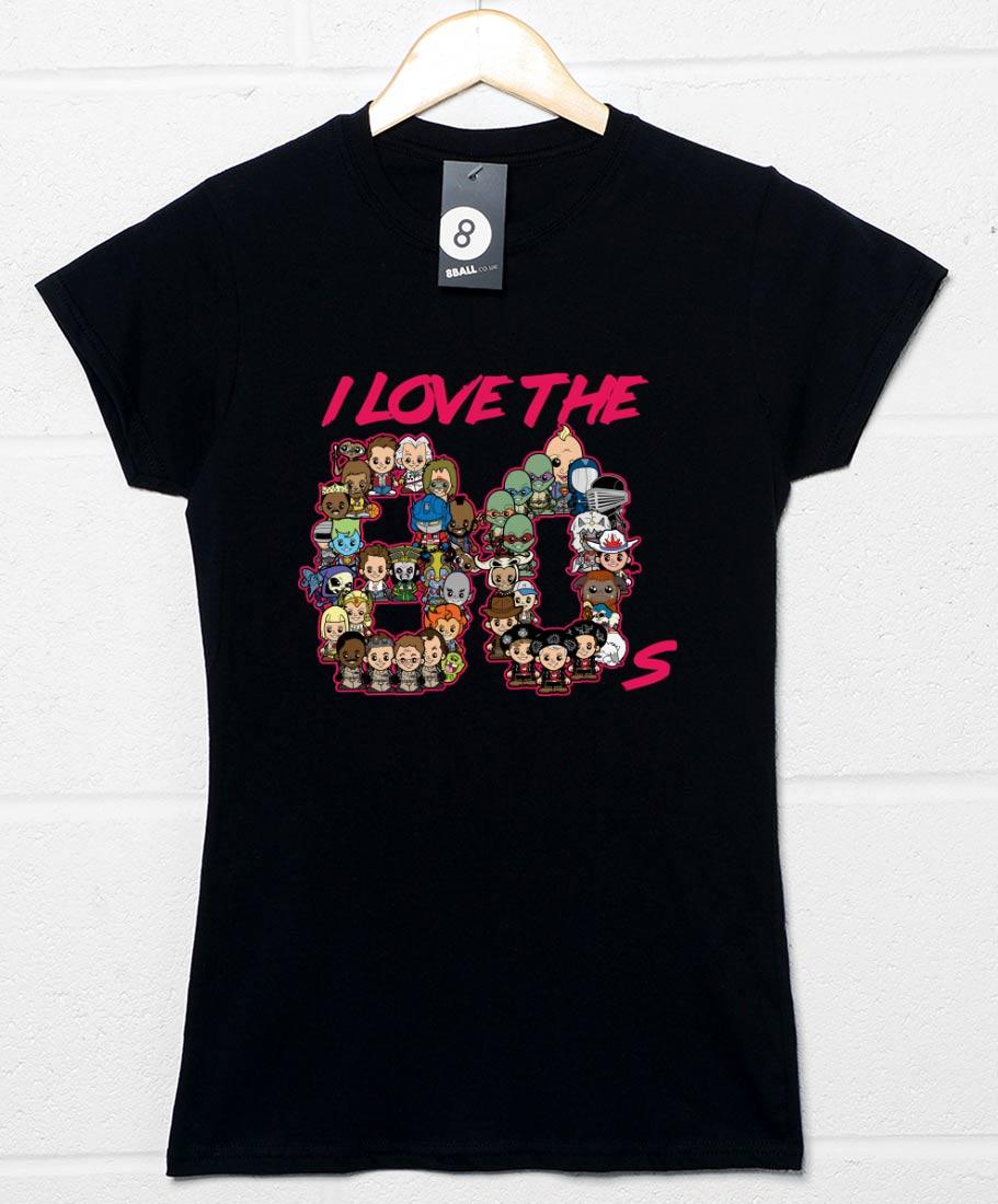 I Love The 80's Fitted Womens T-Shirt 8Ball