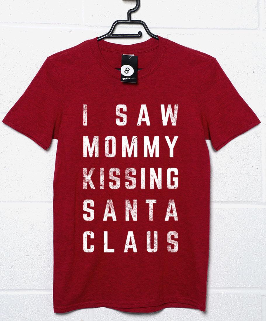 I Saw Mommy Kissing Santa Claus Christmas Slogan Graphic T-Shirt For Men 8Ball