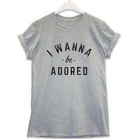 Thumbnail for I Wanna Be Adored Unisex T-Shirt 8Ball