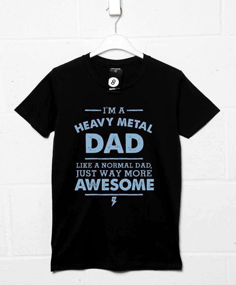 I'm A Heavy Metal Dad Mens T-Shirt 8Ball