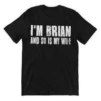 Thumbnail for I'm Brian & So Is My Wife Unisex T-Shirt For Men And Women 8Ball
