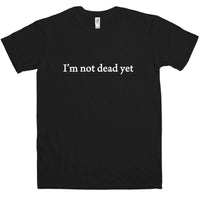 Thumbnail for I'm Not Dead Yet Mens Graphic T-Shirt As Worn By David Hasselhoff 8Ball
