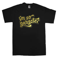 Thumbnail for I'm So Gangster Unisex T-Shirt 8Ball