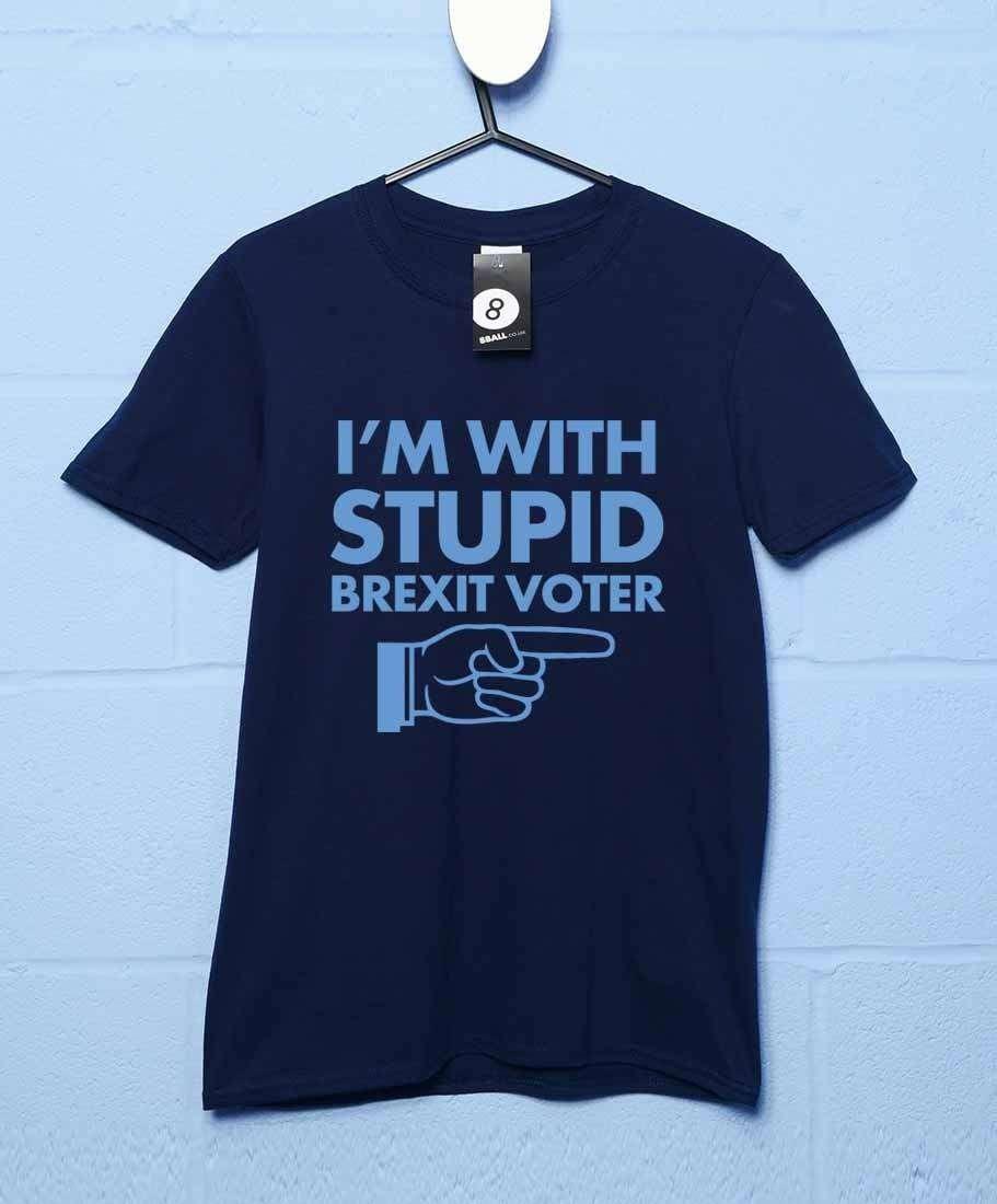I'm With Stupid Brexit Voter by Newscrasher Unisex T-Shirt For Men And Women 8Ball