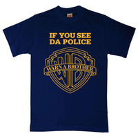Thumbnail for If You See Da Police Warn A Brother Unisex T-Shirt For Men And Women 8Ball