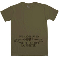 Thumbnail for Ive Had It Up To Here With Tyrion Lannister T-Shirt For Men 8Ball