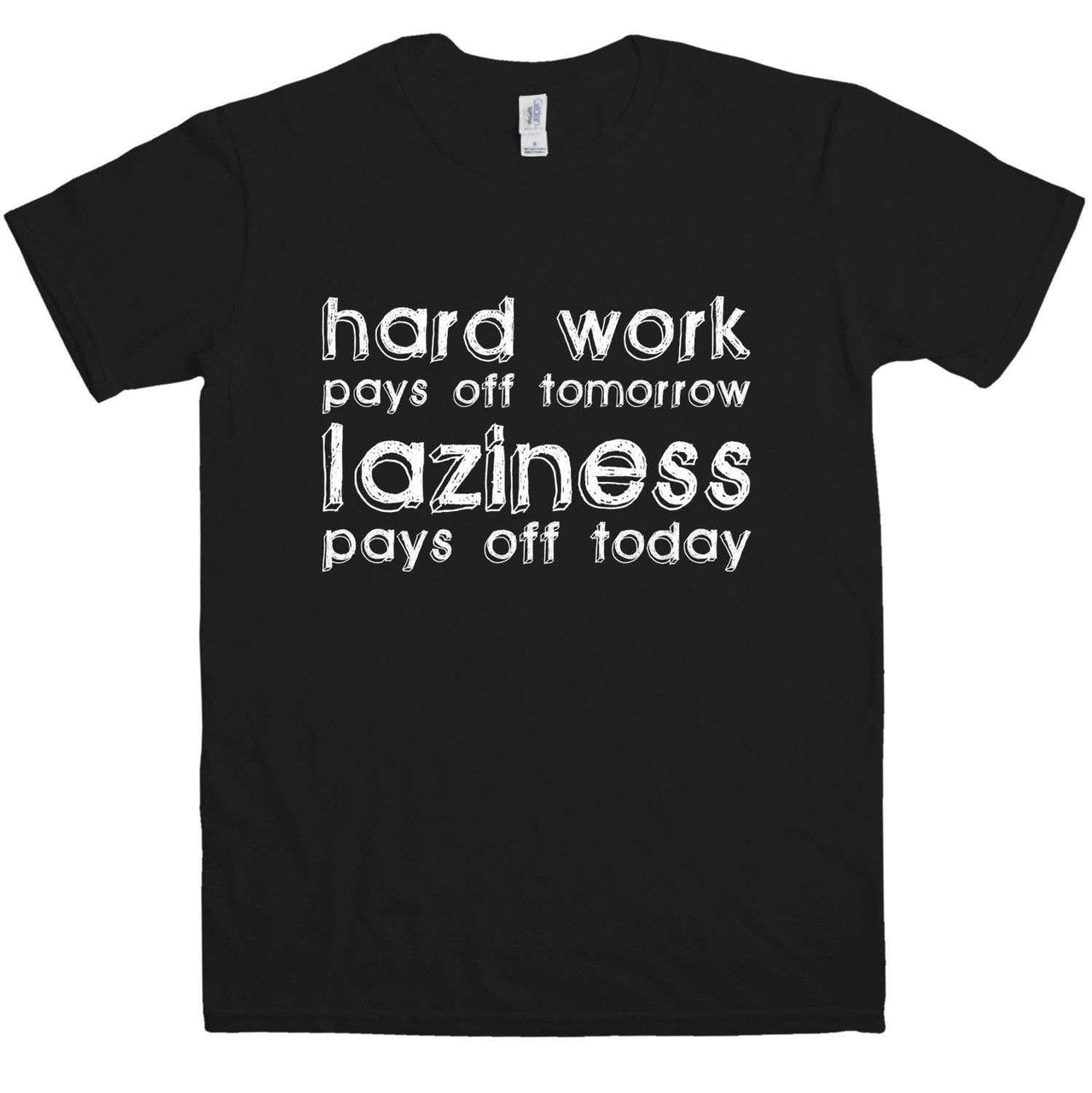 Laziness Pays Off Today Mens Graphic T-Shirt 8Ball