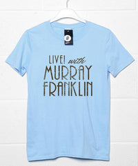 Thumbnail for Live with Murray Franklin Unisex T-Shirt 8Ball