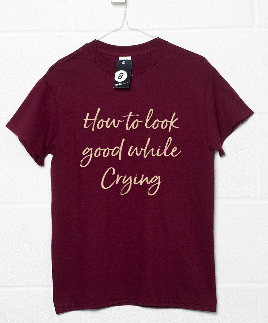 Look Good While Crying Mens Graphic T-Shirt 8Ball