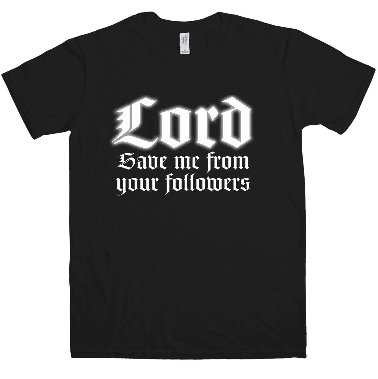 Lord Save Me From Your Followers T-Shirt For Men 8Ball