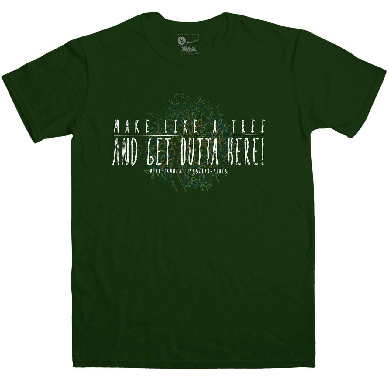 Make Like A Tree Mens T-Shirt 8Ball