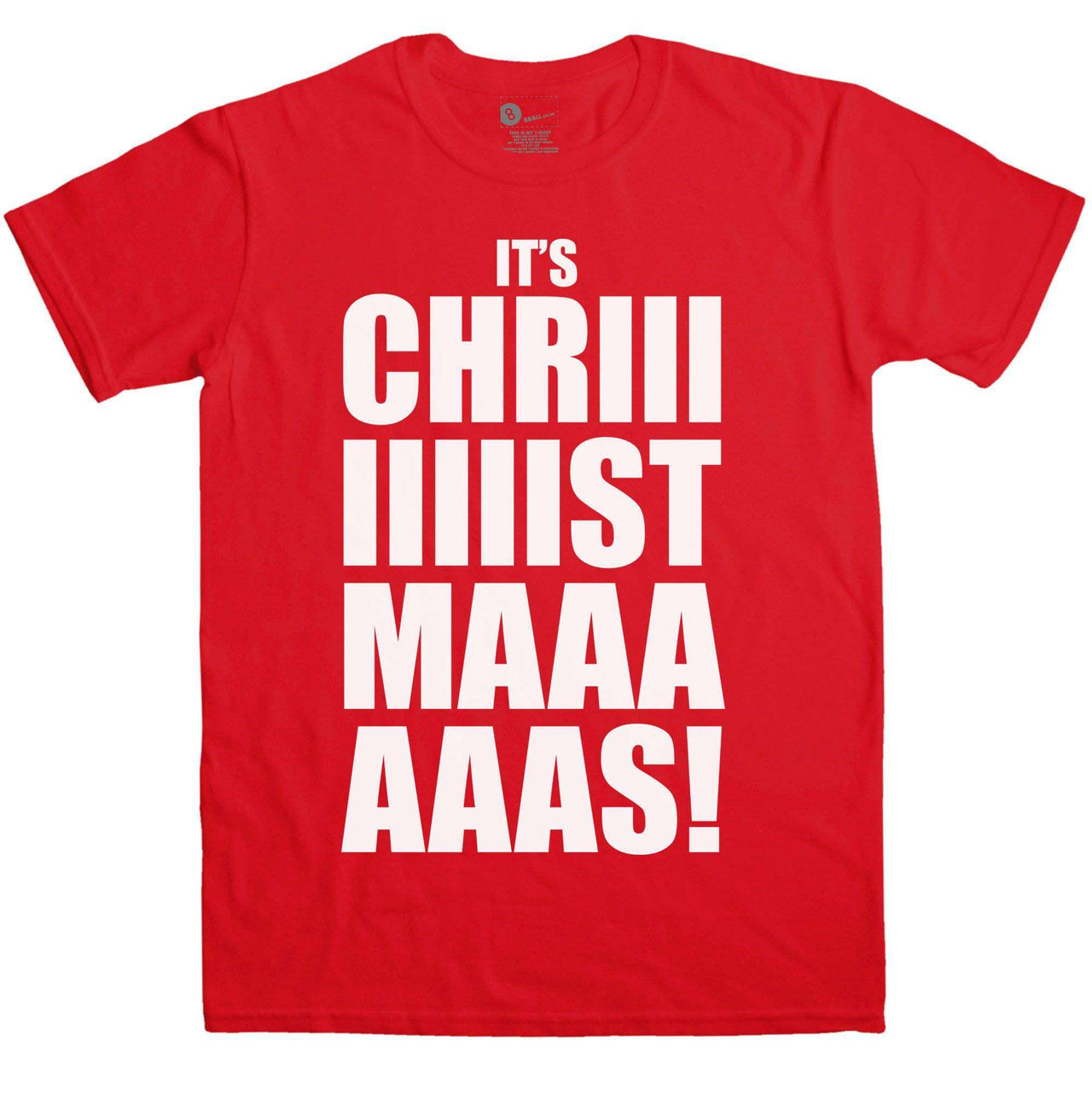 Mens Funny Christmas Its Chriiistmaaas T-Shirt For Men 8Ball