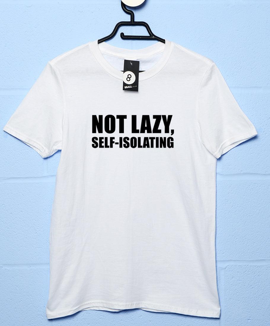 Not Lazy Self-Isolating Video Conference Mens T-Shirt 8Ball