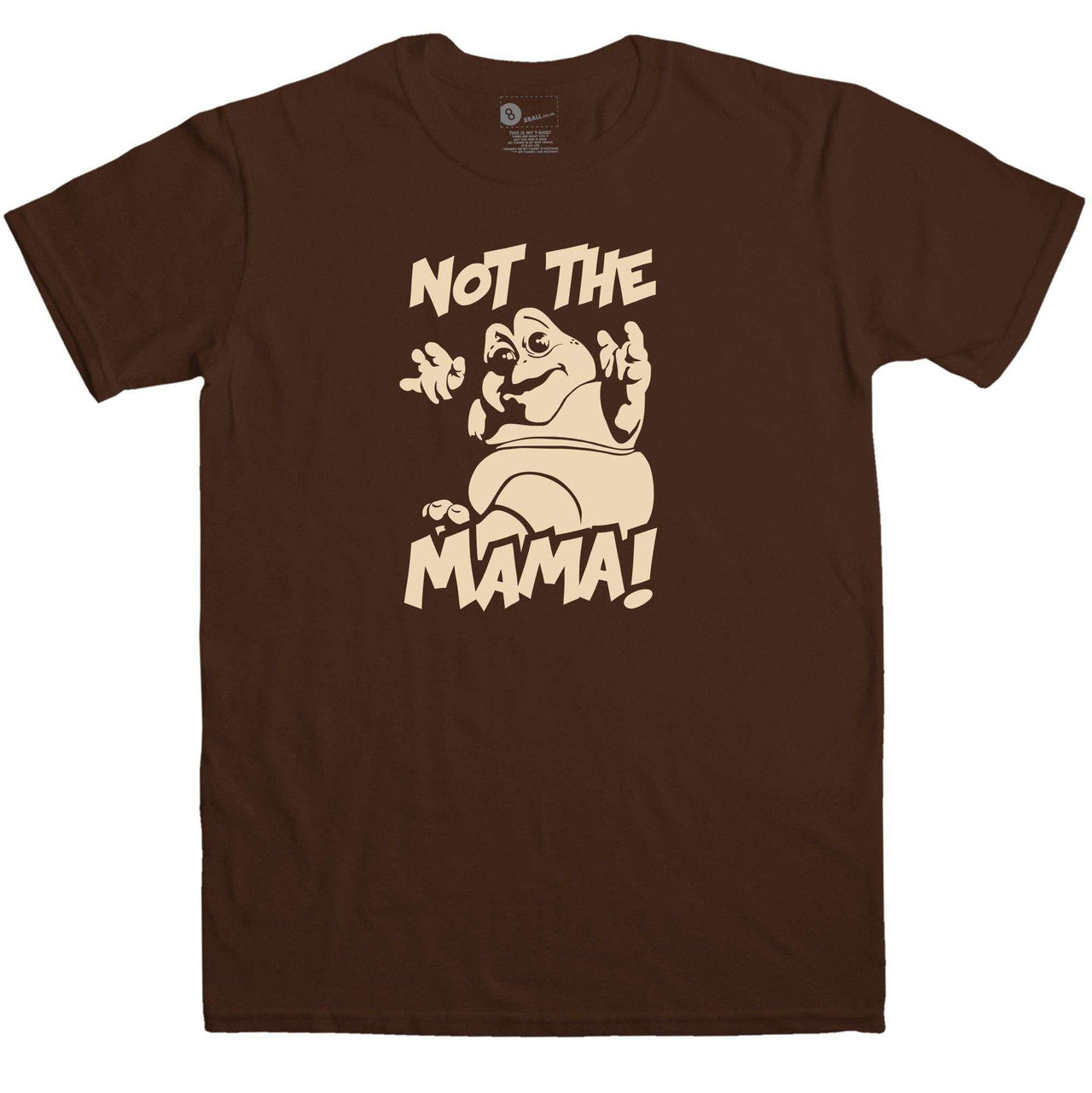 Not The Mama T-Shirt For Men 8Ball
