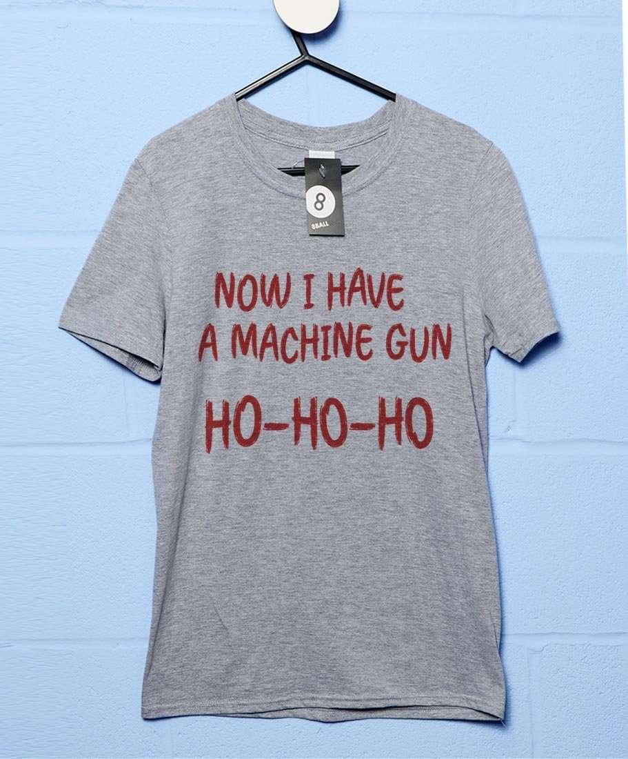 Now I Have A Machine Gun Unisex T-Shirt 8Ball