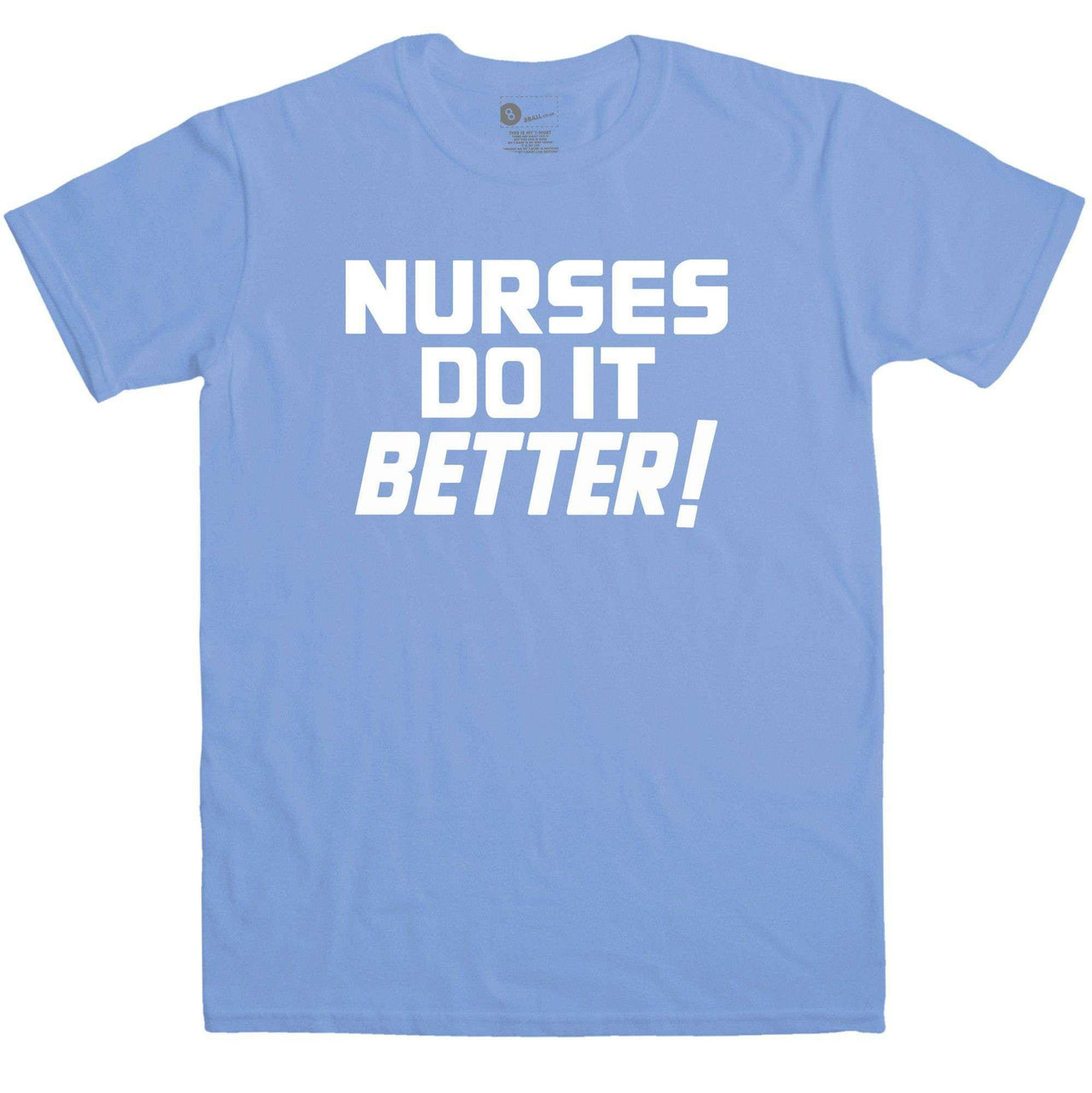 Nurses Do It Better T-Shirt For Men As Worn By Robert Plant 8Ball