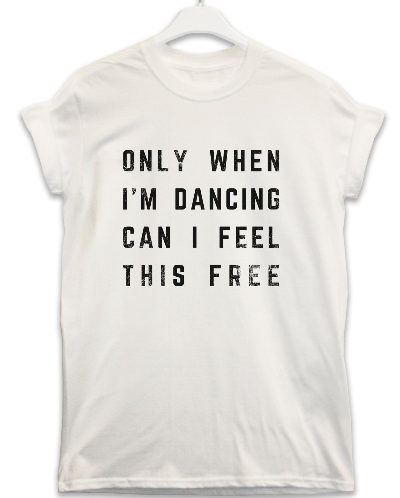 Only When I'm Dancing Lyric Quote T-Shirt For Men 8Ball