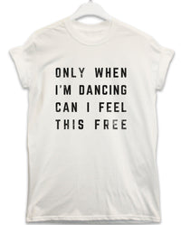 Thumbnail for Only When I'm Dancing Lyric Quote T-Shirt For Men 8Ball