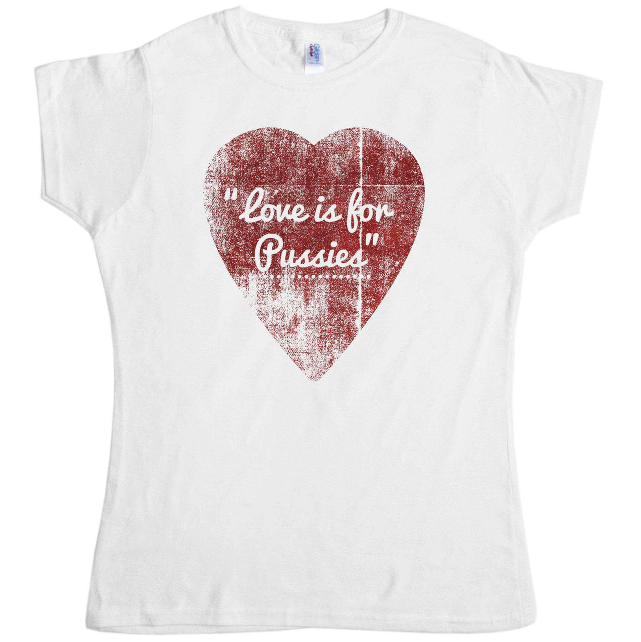 Rough Heart Love Is For Pussies Womens T-Shirt 8Ball