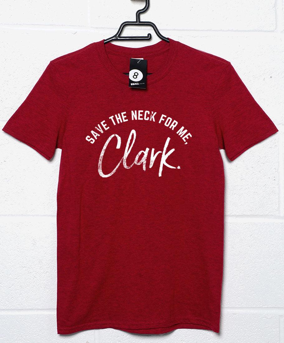 Save the Neck for Me Clark Mens Graphic T-Shirt 8Ball