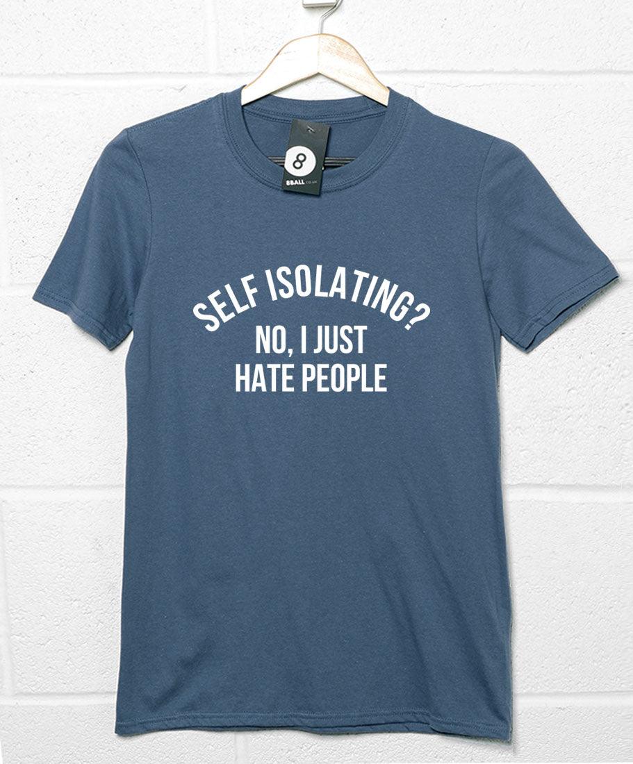 Self Isolating? No I Just Hate People Graphic T-Shirt For Men 8Ball