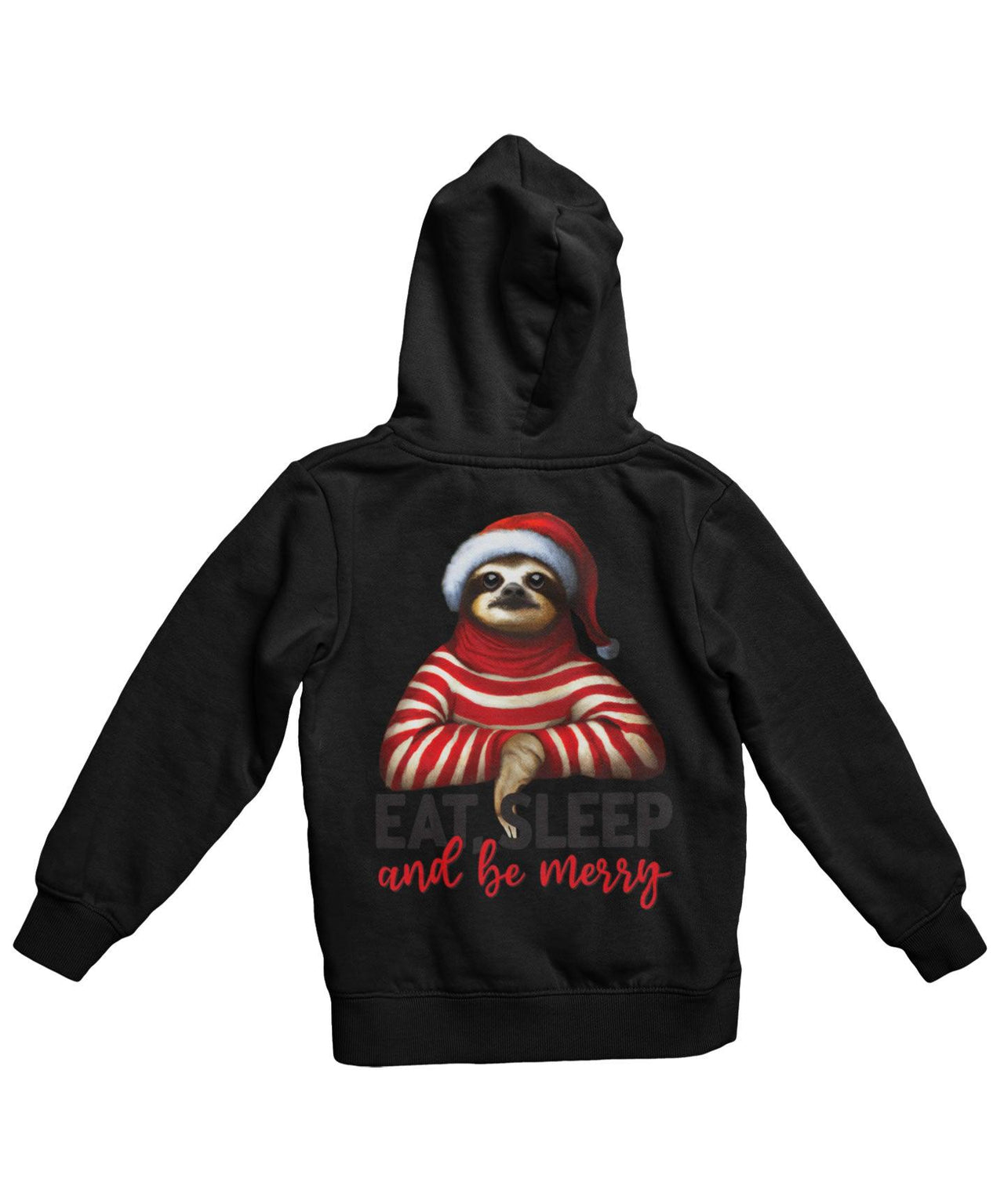 Sloth Eat Sleep Be Merry Christmas Back Printed Graphic Hoodie 8Ball