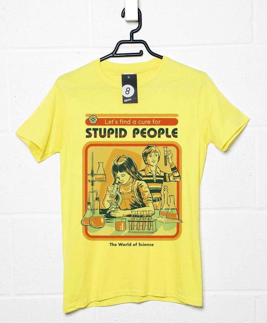 Steven Rhodes A Cure For Stupid People Unisex T-Shirt 8Ball