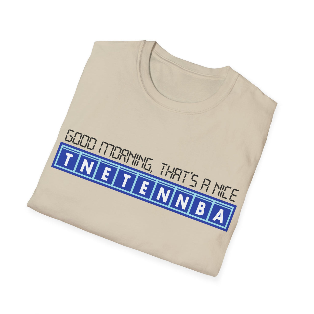 Beige t-shirt with text design on a white background - Good Morning That’s A Nice TNETENNBA - The IT Crowd T-Shirt