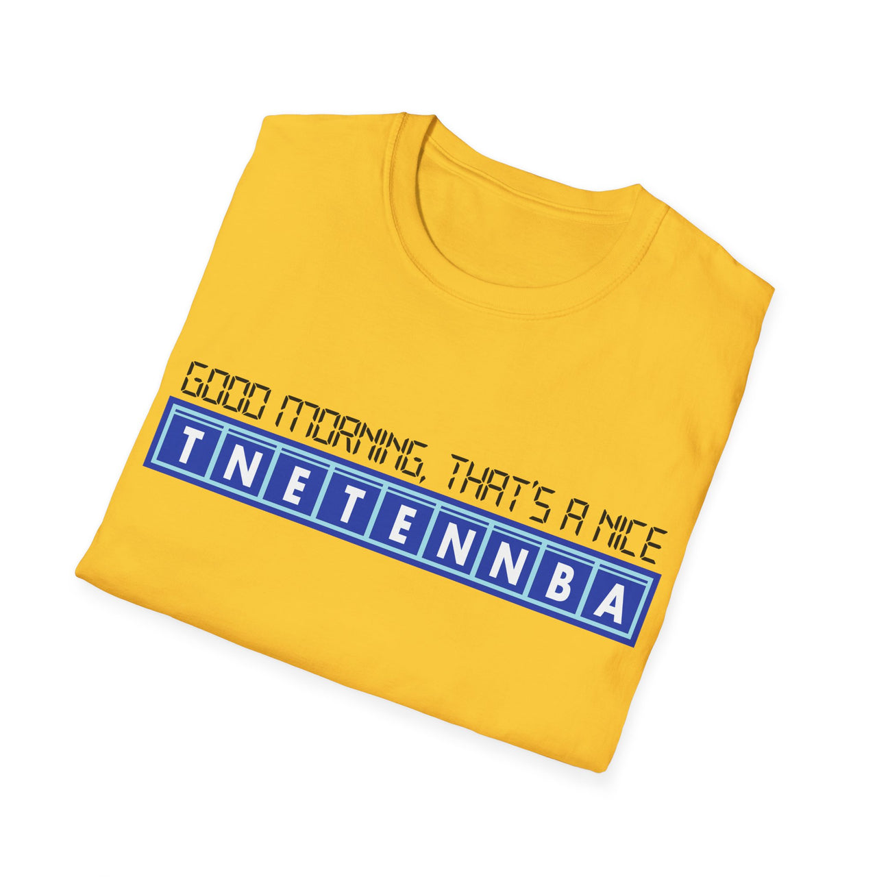 Yellow t-shirt with text design on a white background - Good Morning That’s A Nice TNETENNBA - The IT Crowd T-Shirt