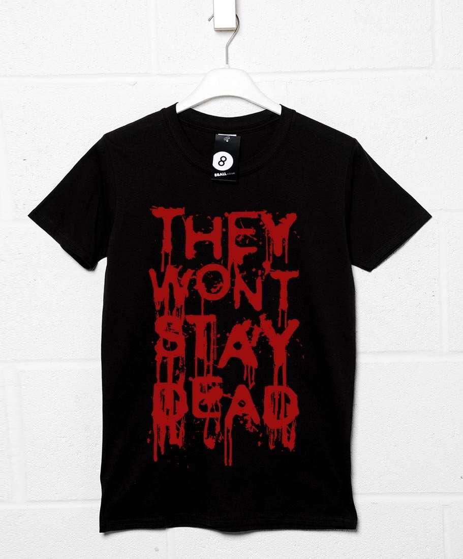 They Won't Stay Dead Unisex T-Shirt For Men And Women 8Ball