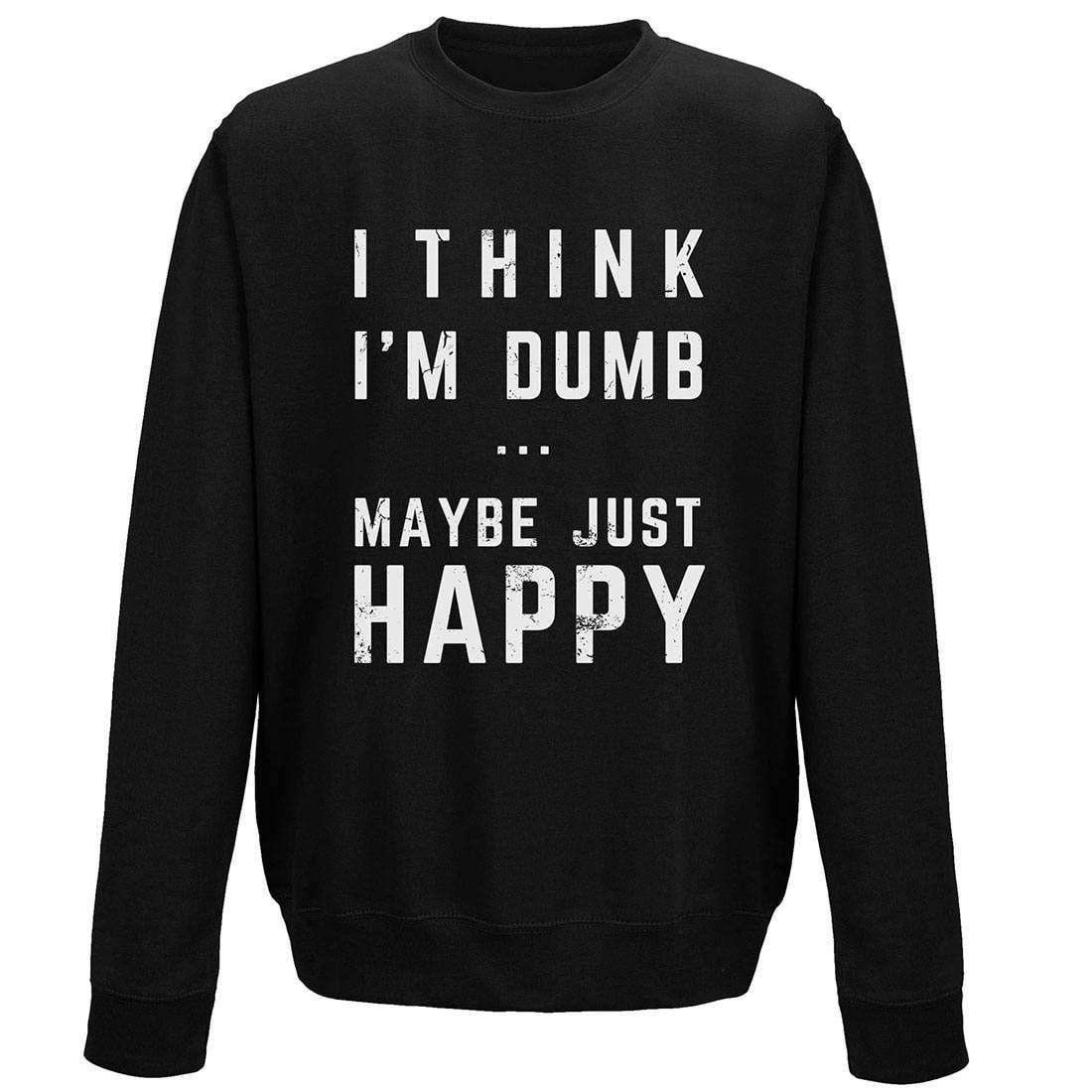 Think I'm Dumb Unisex Sweatshirt 8Ball