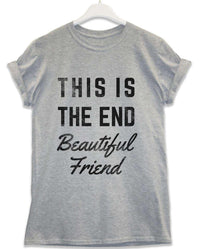 Thumbnail for This is the End Beautiful Friend Lyric Quote Mens Graphic T-Shirt 8Ball