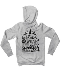 Thumbnail for Too Cute To Wear An Ugly Sweater Mono-Colour Back Printed Christmas Graphic Hoodie 8Ball