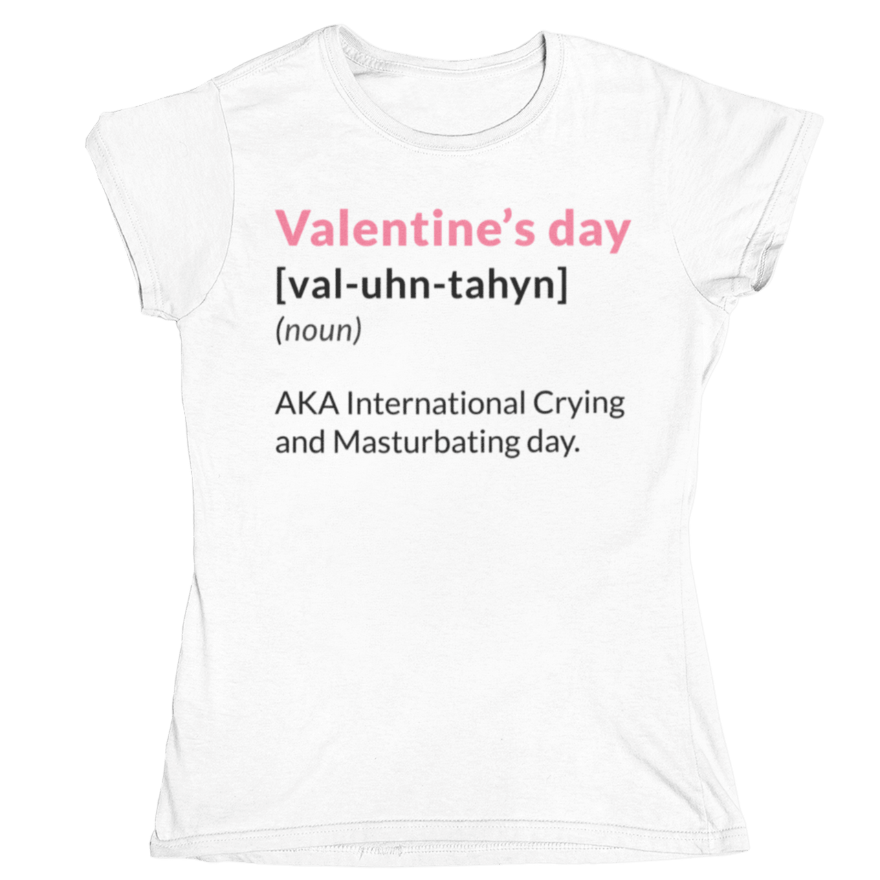 Valentine's Day Definition Also Known As Womens Fitted T-Shirt 8Ball
