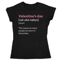 Thumbnail for Valentine's Day Definition Born In November Fitted Womens T-Shirt 8Ball