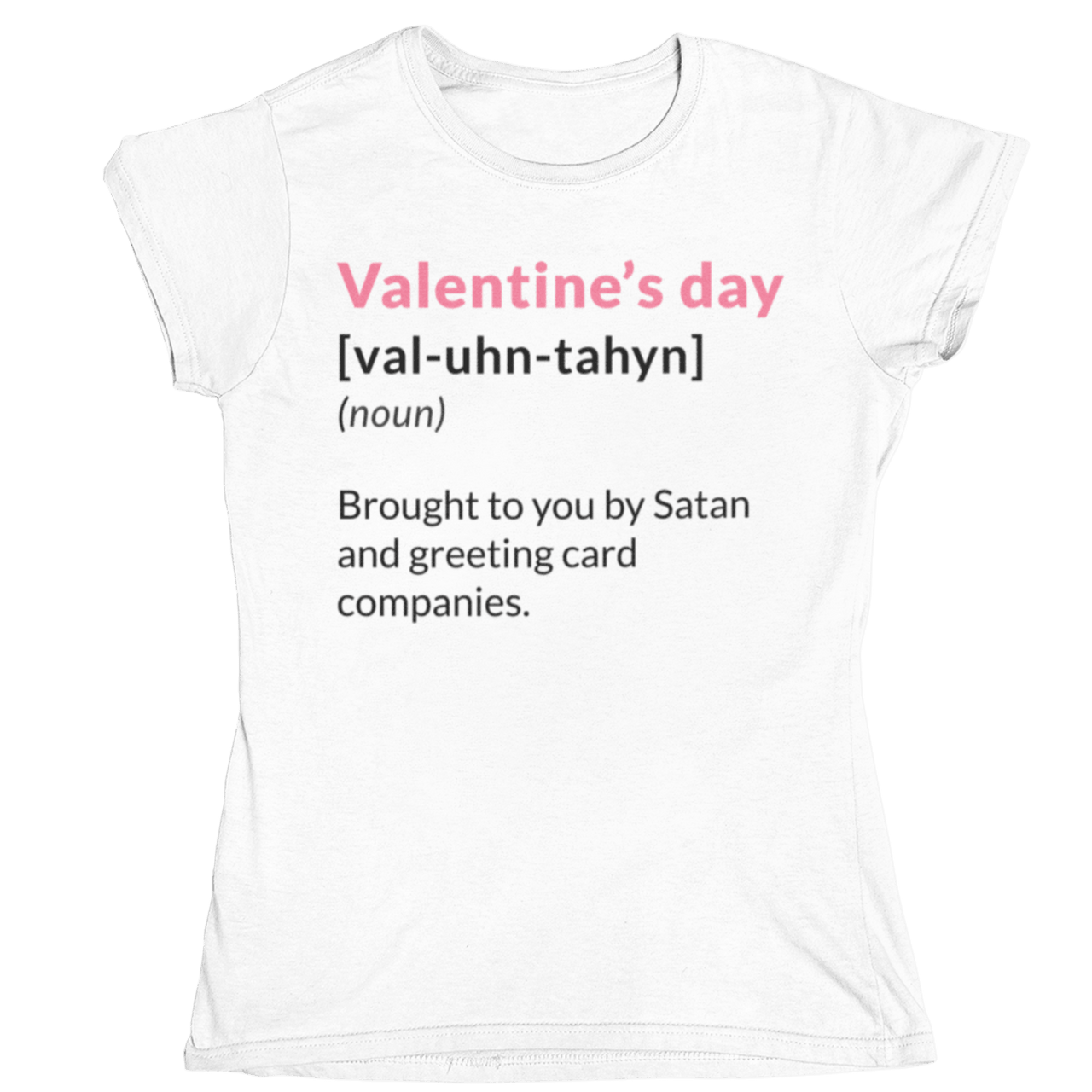Valentine's Day Definition Brought By Satan Womens Style T-Shirt 8Ball