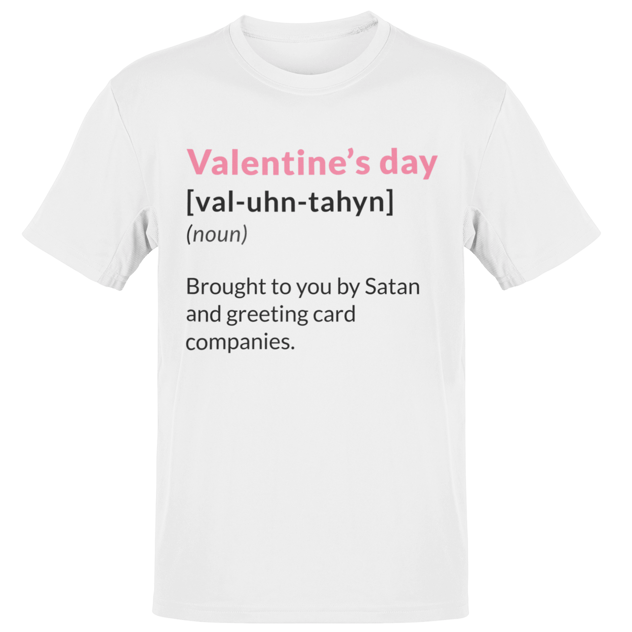 Valentine's Day Definition Brought To You By Satan Adult Unisex T-Shirt 8Ball
