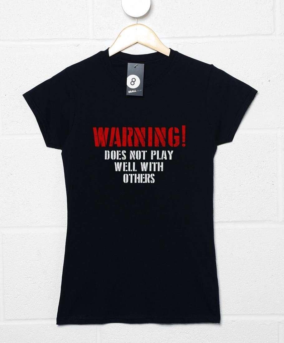 Warning Does Not Play Well Fitted Womens T-Shirt 8Ball
