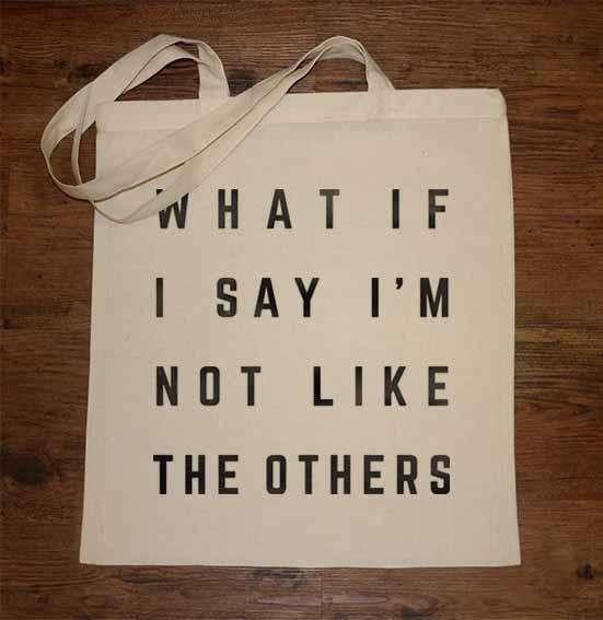 What If I Say I'm Not Like The Others Tote Bag 8Ball