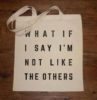Thumbnail for What If I Say I'm Not Like The Others Tote Bag 8Ball