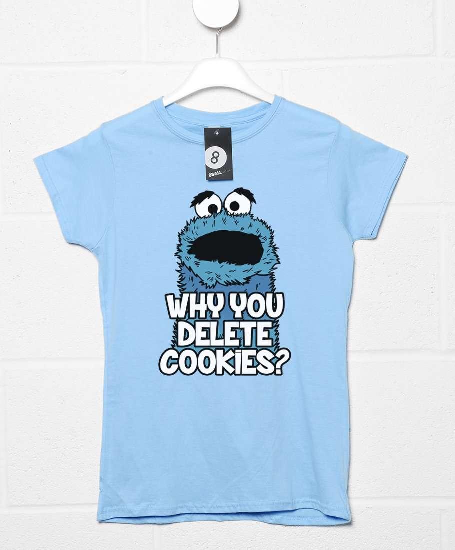 Why You Delete Cookies T-Shirt for Women 8Ball