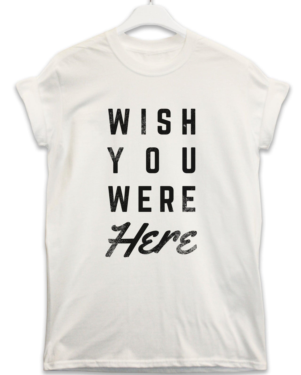 Wish You Were Here Lyric Quote Unisex T-Shirt 8Ball